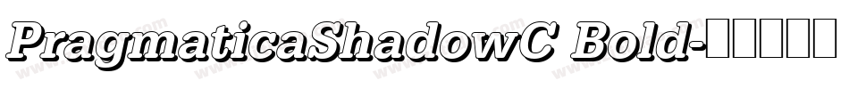 PragmaticaShadowC Bold字体转换